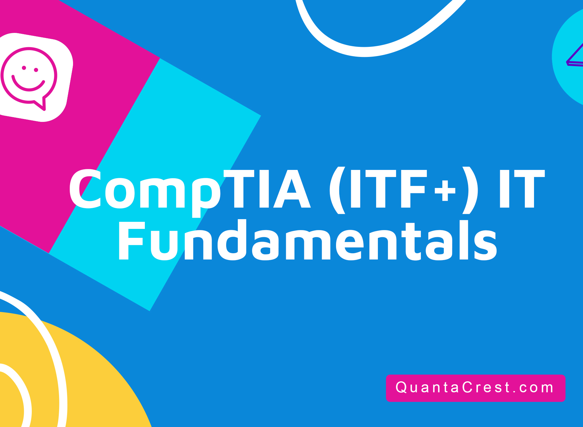 CompTIA (ITF+) IT Fundamentals